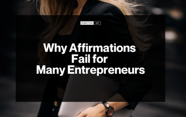 Why Affirmations Fail for Many Entrepreneurs