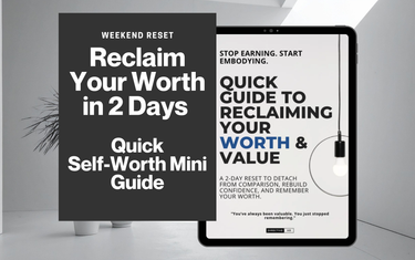 Reclaim Your Worth in 2 Days | Quick Self-Worth Mini Guide
